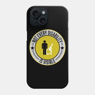 Not Every Disability is Visible Awareness Illness Phone Case