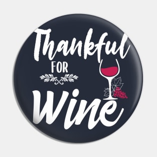 Thankful For Wine Pin