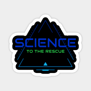 Science to the Rescue Magnet