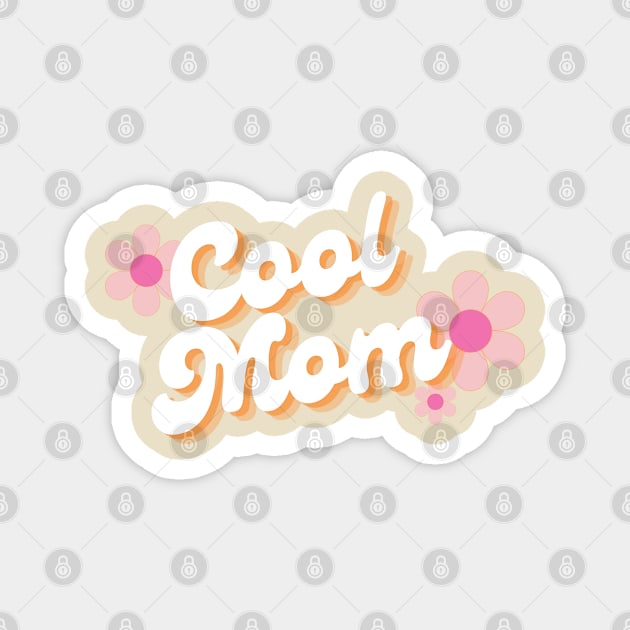 Cool Mom Magnet by THINK. DESIGN. REPEAT.