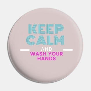 Keep calm and wash your hands coronavirus Pin