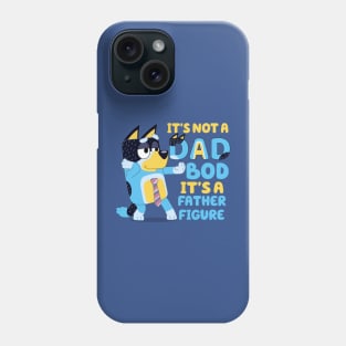 It's Not A Dad Bod It's Father Figure Phone Case
