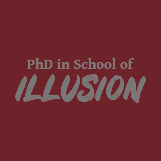 PhD in School of Illusion DND 5e Pathfinder RPG Role Playing Tabletop RNG T-Shirt