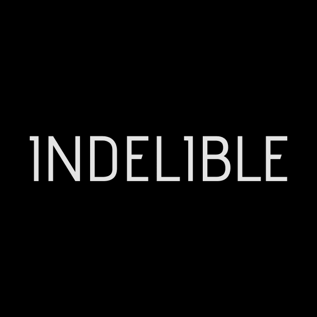 Indelible design by Artistio