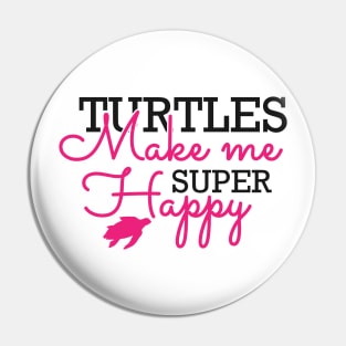 Turtle - Turtles make me super happy Pin