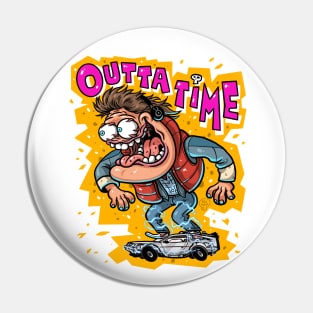 Outta Time! Pin