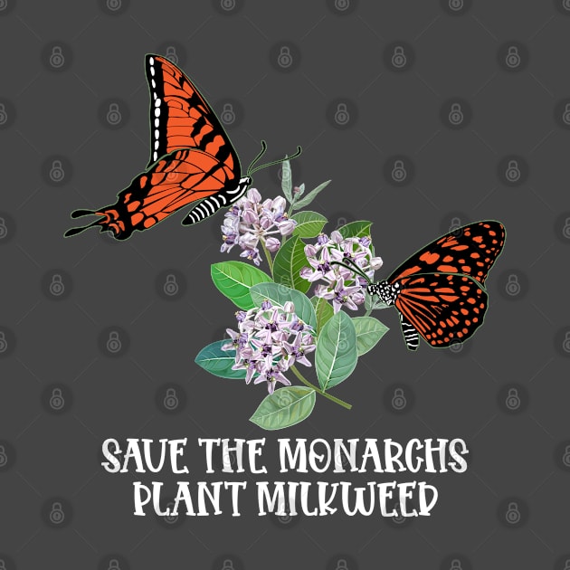 Save The Monarchs Plant Some Milkweed Monarch Butterfly Love by Blink_Imprints10