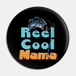 Reel Cool Mama Real Cool Pin