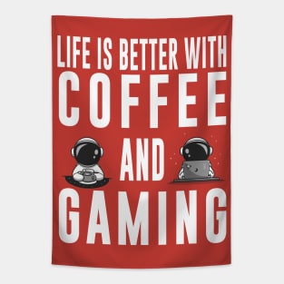 Life Is Better With Coffee And Gaming Tapestry