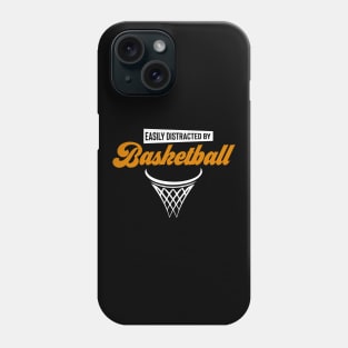 Easily Distracted By Basketball Phone Case