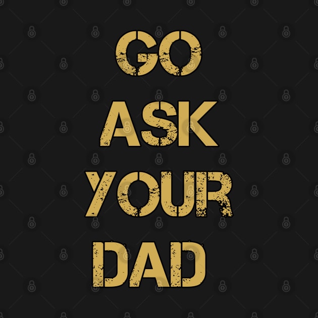 Go Ask Your Dad by Mima_SY
