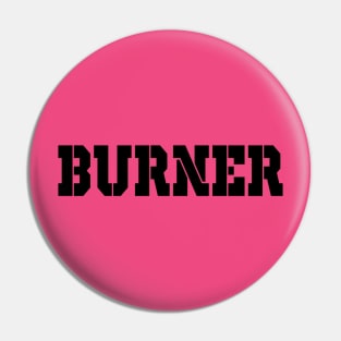 Burner Narc STENCIL Pin