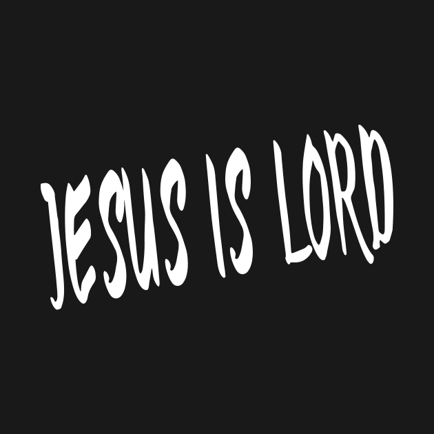 JESUS IS LORD by TextGraphicsUSA