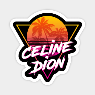 Celine Dion - Proud Name Retro 80s Sunset Aesthetic Design Magnet