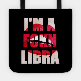 I'm a fckn Libra Tote