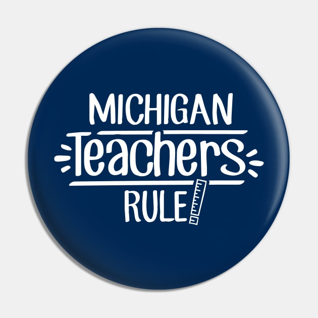 Michigan Teachers Rule Pin by TheStuffHut