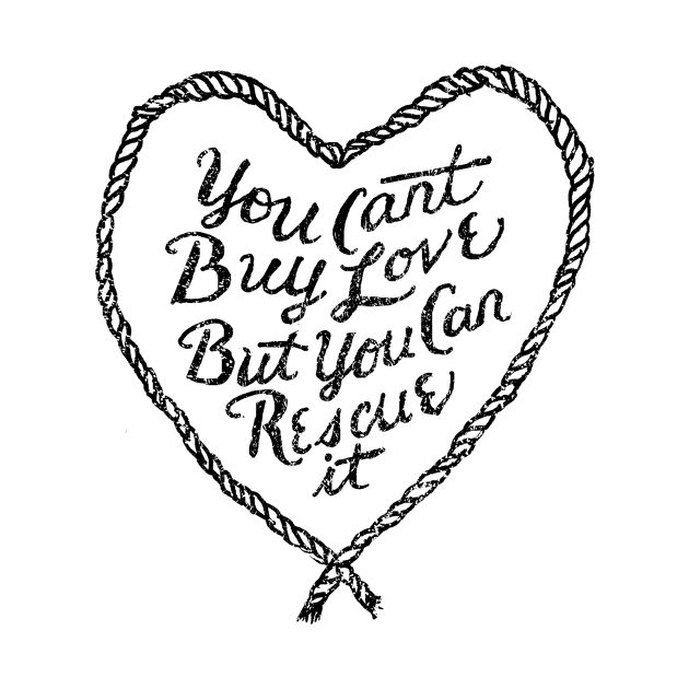 You Can't Buy Love, But You Can Rescue It by veerkun