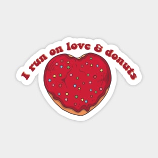 Running on Love and Donuts Magnet