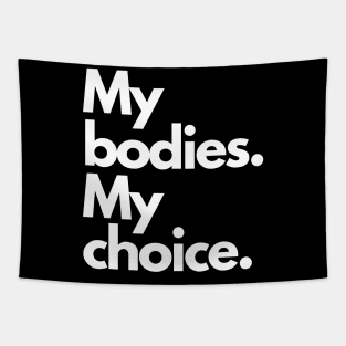 My bodies My Choice Tapestry