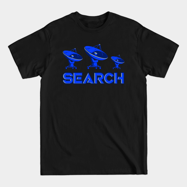 Discover Radio Telescopes Search Extraterrestrial Life - Galaxy - T-Shirt