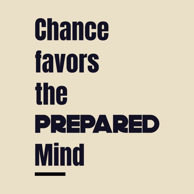 Quotes Chance prepared mind by wearyourthought
