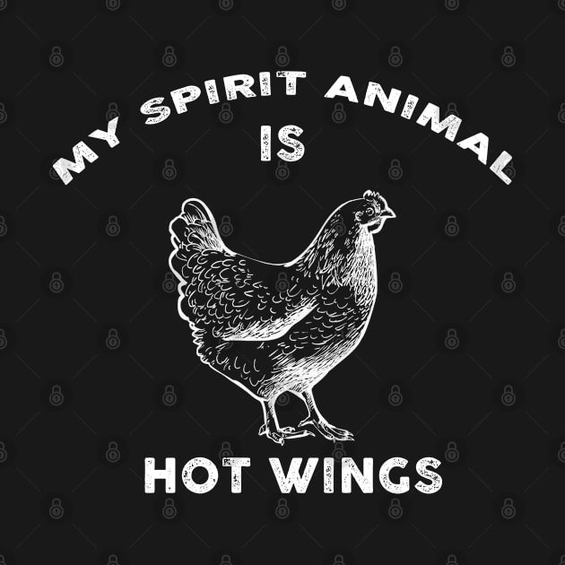 Funny My spirit animal is hot wings by Artistry Vibes