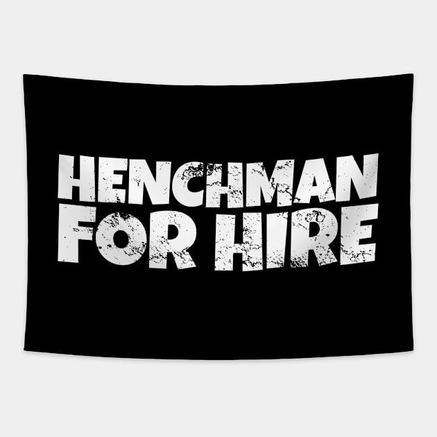 Evil Henchman for Hire Tapestry by futiledesigncompany