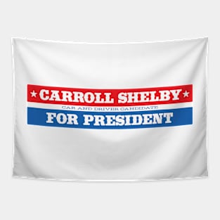 Carroll Shelby for President Tapestry