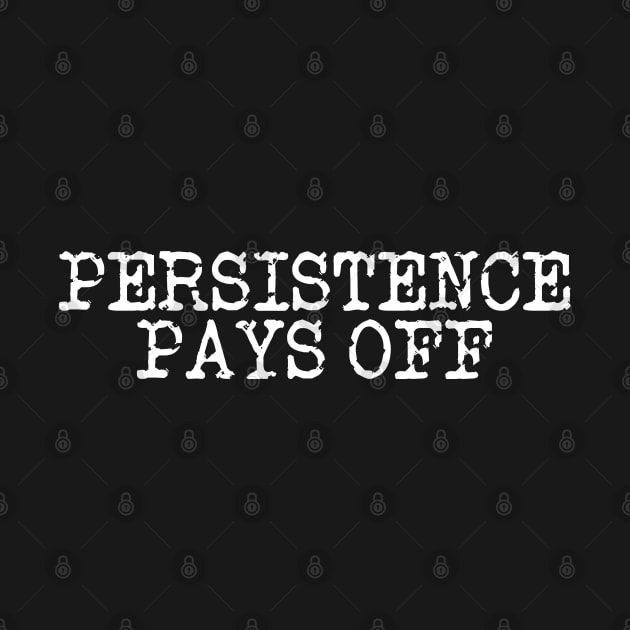 Persistence Pays Off by Texevod