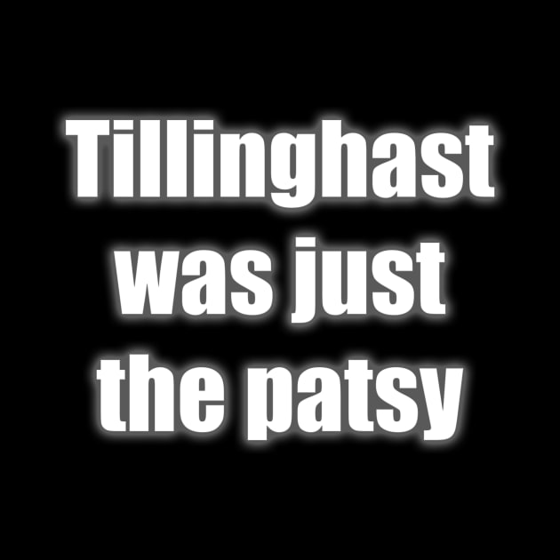 Tillinghast was the Patsy by Slightly Odd Fitchburg