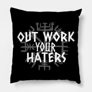 Out Work Your Haters -Viking Pillow