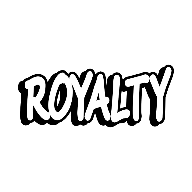 Royalty being Royalty by Geometric Designs