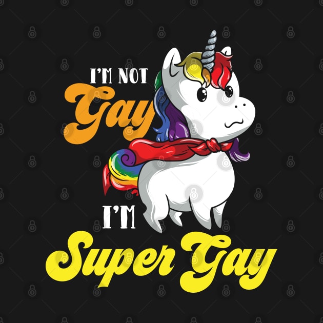 I'm Not Gay I'm Super Gay by maxdax