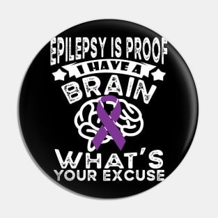 Funny Epilepsy Awareness Epilepsy Is Proof I Have a Brain Pin