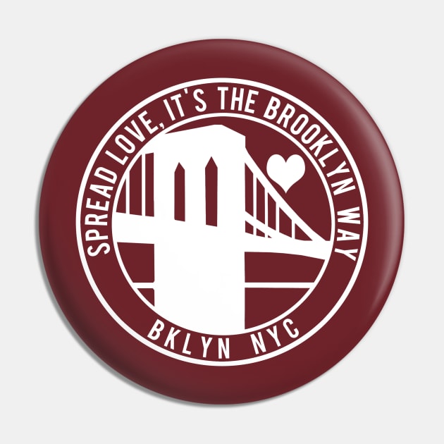 Spread Love, It's the Brooklyn Way Pin by PopCultureShirts