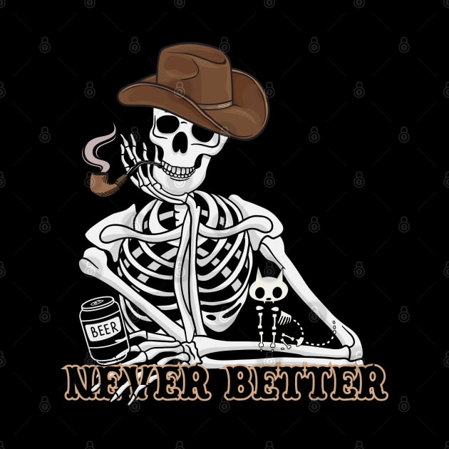 Never Better-Skeleton Cowboy Halloween by ARTSYVIBES111