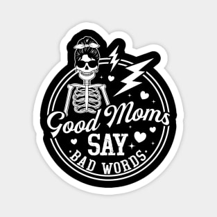 Good Moms Say Bad Words Shirt, Funny Mom Shirt, Mother Gift, Gift For Mom, Funny Mother Shirts, Mom Magnet