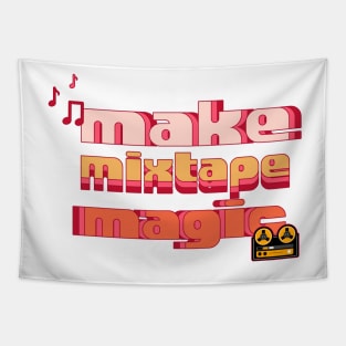 Make Mixtape Magic Tapestry