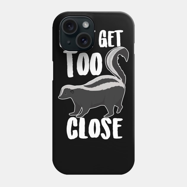 Don't Get Too Close Phone Case by Eugenex