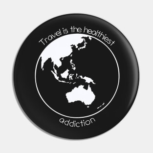 Travel is the healthiest addiction Pin