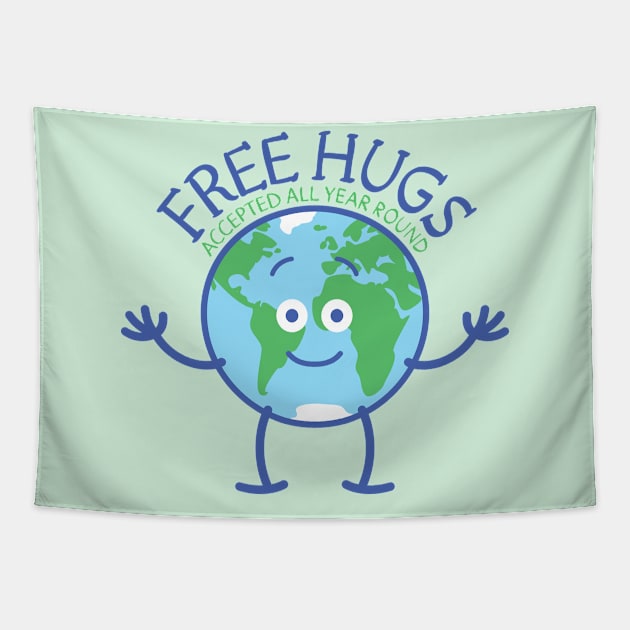 Planet Earth accept free hugs all year round Tapestry by zooco