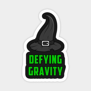 Defy Gravity Magnet