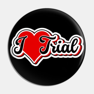 I LOVE TRIAL - trialbike moto heart cycling sport valentine's day Pin