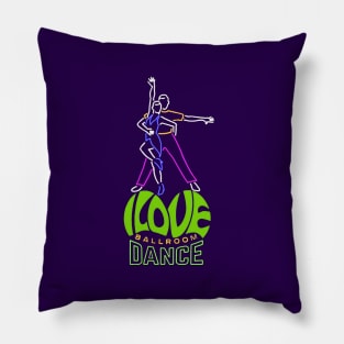 I Love Ballroom Dance Pillow