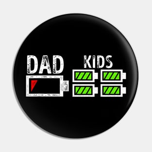 Dad Of Four Low Battery Father Of 4 Kids Dad Pin