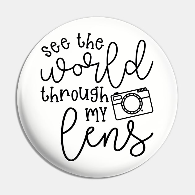 See The World Through My Lens Camera Photography Pin by GlimmerDesigns