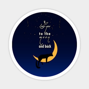 I love you to the moon and back Magnet