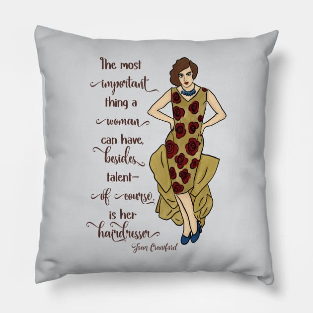 Joan Crawford Quote: Women Need a Good Hairdresser Pillow by The Golden Era