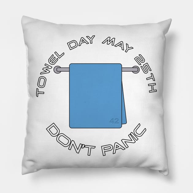 Towel Day - Don't Panic Pillow by JAC3D