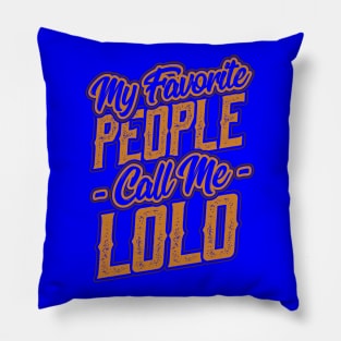 My Favorite People Call Me Lolo Gift Pillow